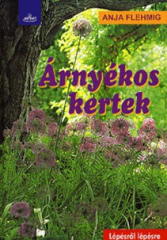 Árnyékos kertek - Szerző:Anja Flehming