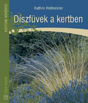 Díszfüvek a kertben - Kertészkedés, Könyv