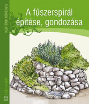 Könyv A fűszerspirál építése, gondozása