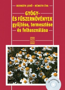 Gyógy- és fűszernövények gyűjtése, termesztése és felhasználása