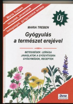 Gyógyulás a természet erejével - Maria Treben