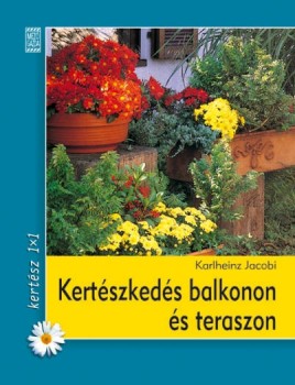 Kertészkedés balkonon és teraszon