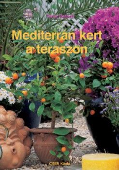 Könyv Mediterrán kert a teraszon - Kertészkedés