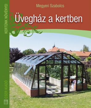 Üvegház a kertben - Kertészkedés, Könyv