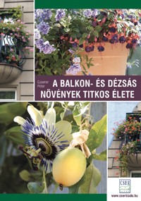 Könyv Balkon és dézsás növények titkos élete.