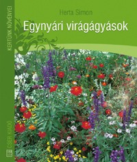 Egynyári virágágyások - Kertészkedés, Könyv