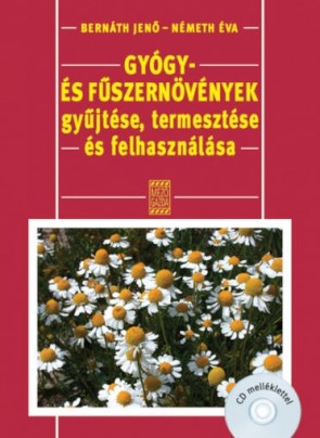 Gyógy- és fűszernövények gyűjtése, termesztése és felhasználása