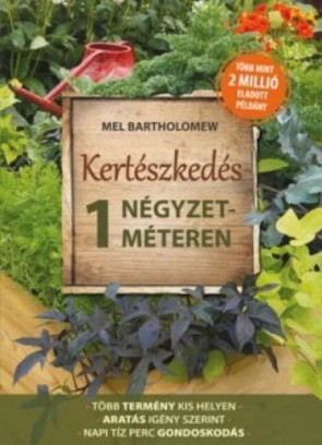 Kertészkedés 1 négyzetméteren (Könyv)Vissza Törlés Töröl Klónoz Ment Ment és folytat