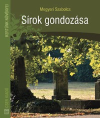 Sírok gondozása - Kertészkedés, Könyv