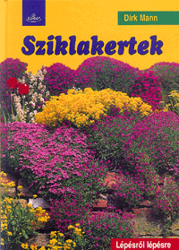 Sziklakertek - Szerző: Dirk Mann - Hobbi, szabadidő - Kertészkedés - Virágok
